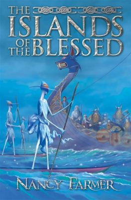 The Island of the Blessed - Een Verhaal van Overgave en De Magie van het Onbekende!